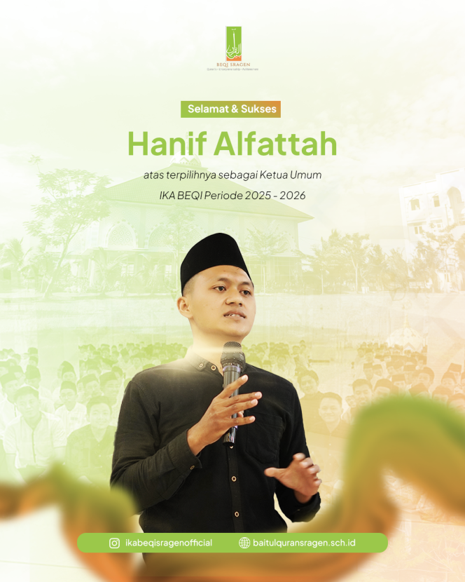 
					Hanif Alfattah Di Tetapkan sebagai Ketua Umum Ikatan Alumni Baitul Qur’an Sragen 2025-2026